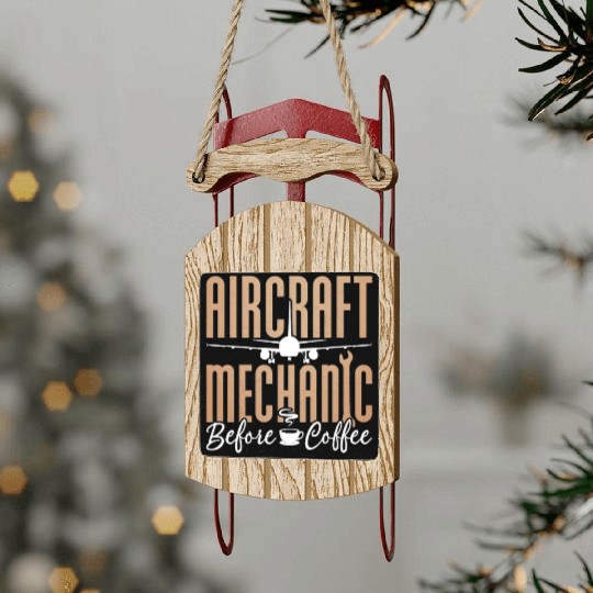 Aircraft Mechanic Before Aviation Coffee Lover Sled Ornaments