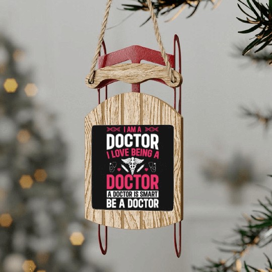 Emergency Doctor - I Am A Doctor. I Love Being A D Sled Ornaments