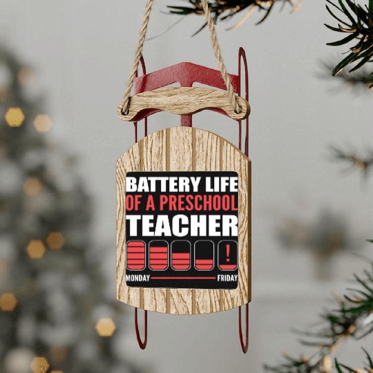 Preschool Teacher Funny Teacher Gift Sled Ornaments