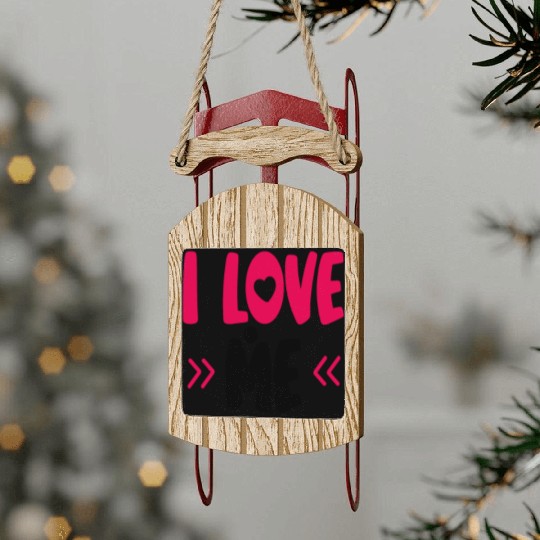 I Love Me Sled Ornaments