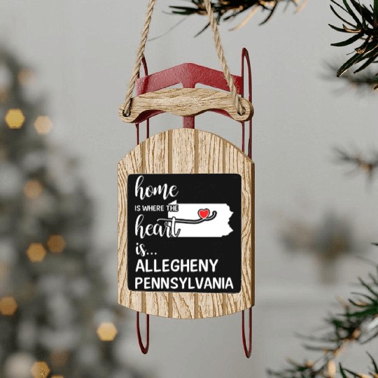 Allegheny County Pennsylvania Is Where My Heart Is Sled Ornaments
