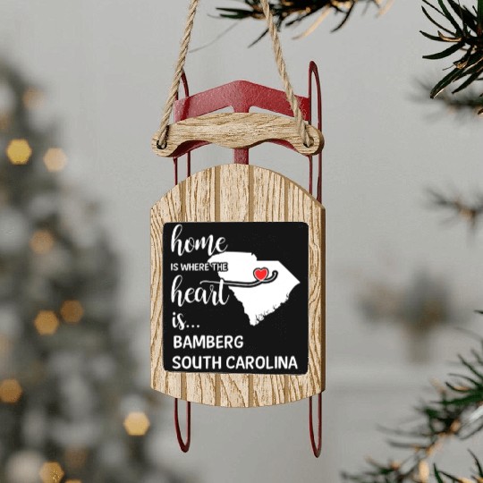 Bamberg County South Carolina Is Where My Heart Is Sled Ornaments