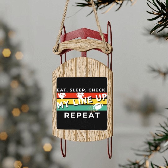 Eat Sleep Check my Lineup Repeat Fantasy Football Sled Ornaments
