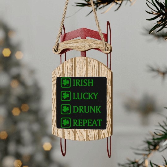 Irish Lucky Drunk Repeat Sled Ornaments
