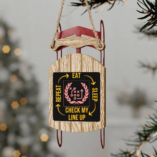 Eat Sleep Check my Lineup Repeat Fantasy Football Sled Ornaments