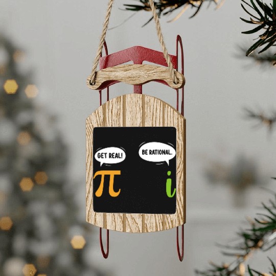 Get Real Be Rational Funny Math Pi Day Geek Sled Ornaments