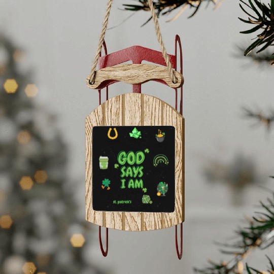 God says i am St Patricks Day Sled Ornaments