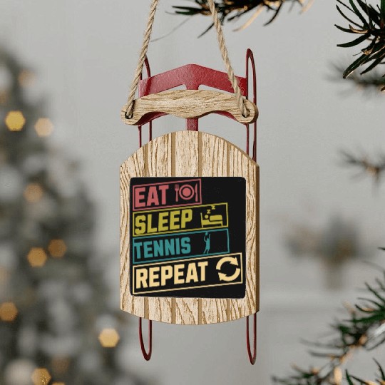Eat sleep tennis repeat hobby Sled Ornaments