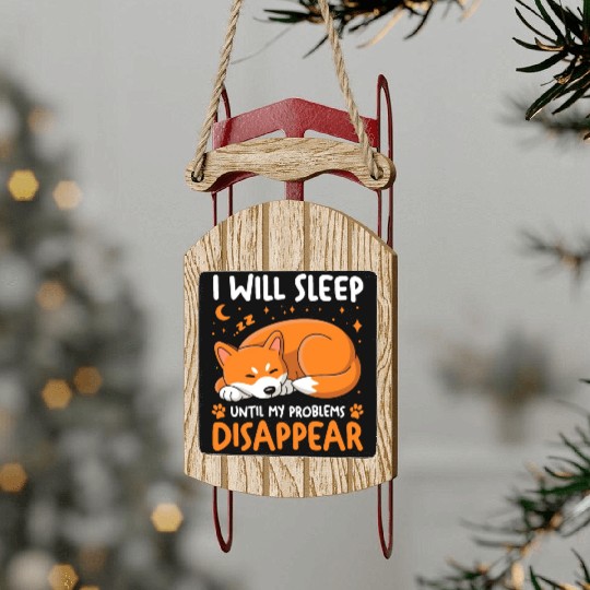 I Will Sleep Until My Problems Disappear Sled Ornaments