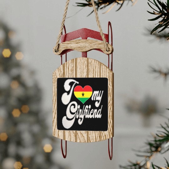 GhanaI Love My Ghanaian Girlfriend Sled Ornaments