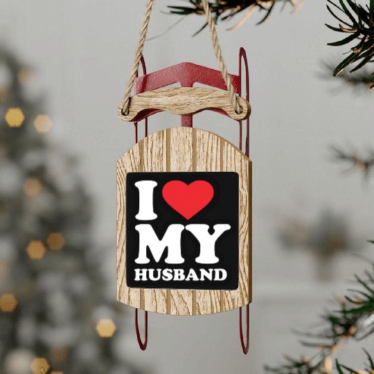 I love my husband Sled Ornaments