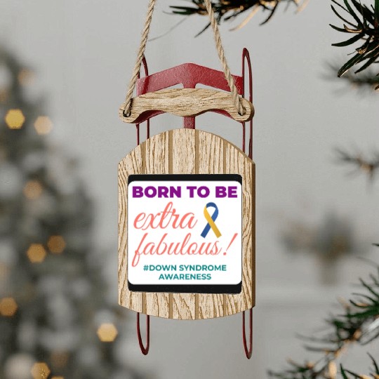 Down Syndrome Awareness Extra Fabulous Sled Ornaments