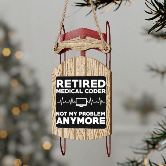Retired Medical Coder Retirement Gift Sled Ornaments