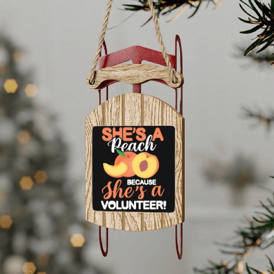She's A Peach Because She's A VolunMotiver Sled Ornaments