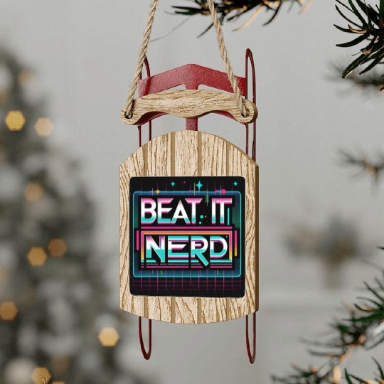 Beat it Nerd 15 Sled Ornaments