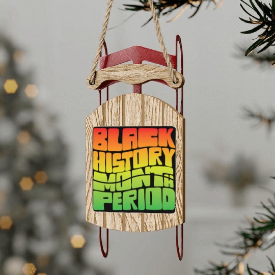 Black History Month Period African American Pride Sled Ornaments
