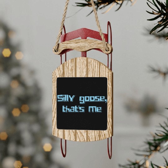 Silly Goose That’s Me Funny Retro Humor Design Sled Ornaments