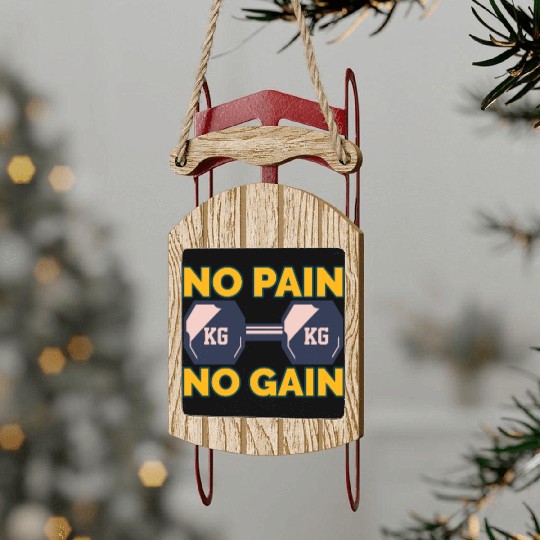 No Pain No Gain Sled Ornaments