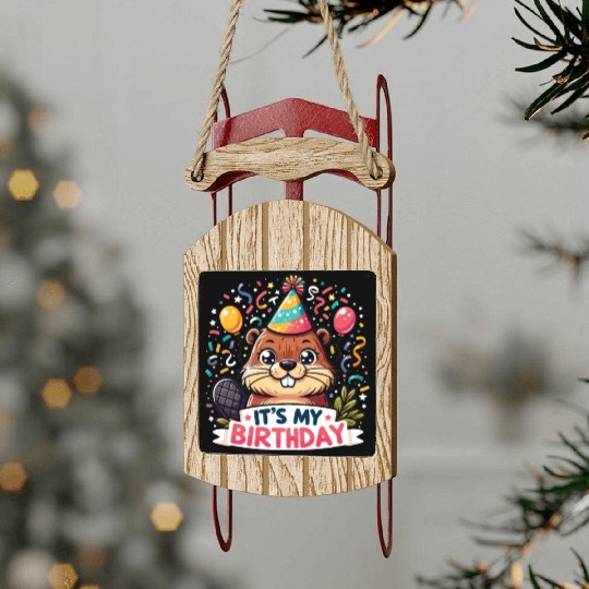 Its My Birthday Sweet Birthday Beaver Sled Ornaments