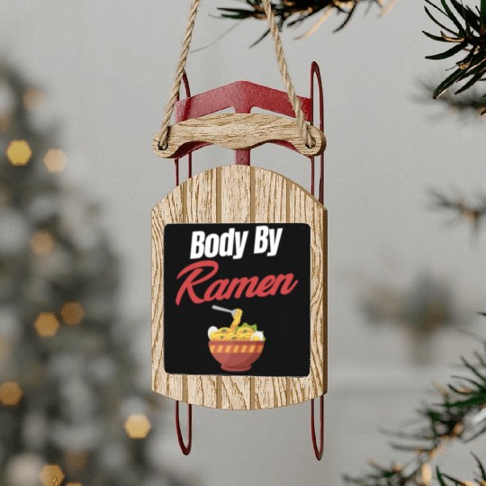 Body By Ramen Hot Bowl Asian Japanese Lover Anime Sled Ornaments