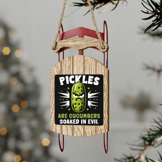 Pickle Lover Funny Pickle Dill pickle Pickled Sled Ornaments