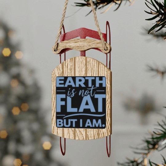 Flat Earth Satire Ironic Jokes Sled Ornaments