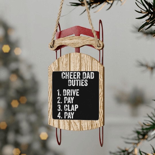 Fathers Day Funny Cheer Dad Duties Drive Pay Clap Sled Ornaments