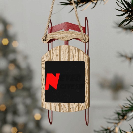 Never Give Up Sled Ornaments