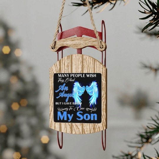 Had An Angel Bit I Gave Birth To One My Son Sled Ornaments