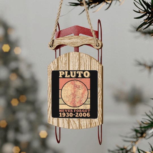 Pluto Never Forget Space Science Astronomy Sled Ornaments