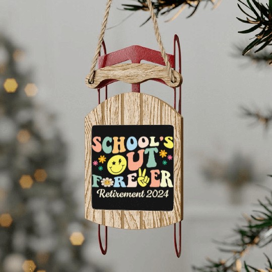 School s Out Forever Gifts Retired Teacher Sled Ornaments