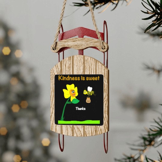 Kindness is sweet Sled Ornaments