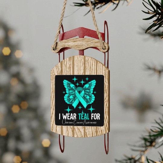 I Wear Teal For Ovarian Cancer Awareness Sled Ornaments
