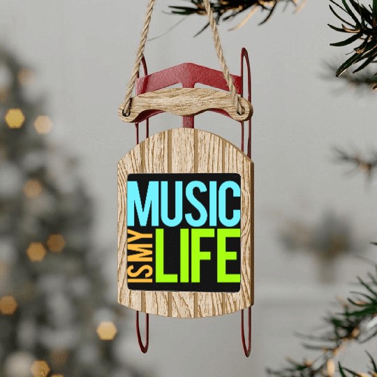Music Is My Life Party Club Concert Sound Love Sled Ornaments