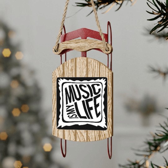 Music Is My Life Party Club Concert Sound Love Sled Ornaments