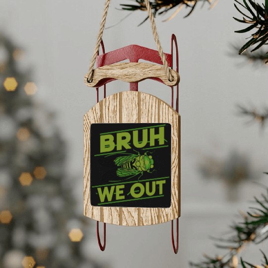 Bruh We Out Green Cicada Sled Ornaments
