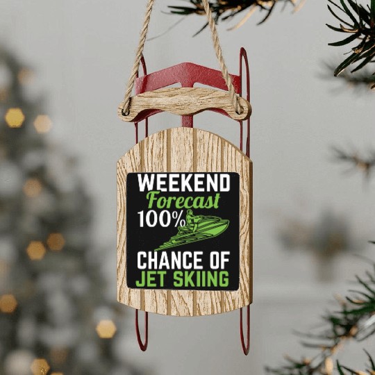 Weekend Forecast 100% Chance Of Jet Skiing Jetski Sled Ornaments