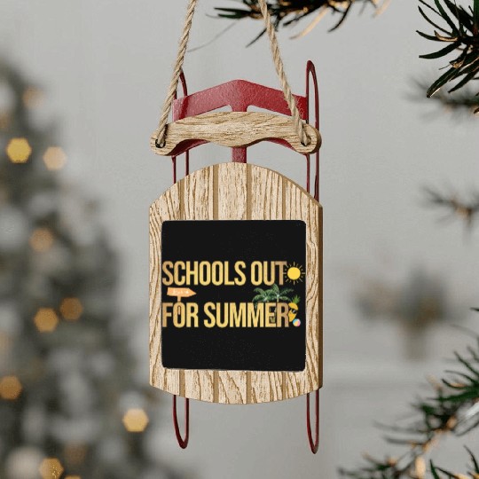 Schools Out For Summer Teacher Sled Ornaments