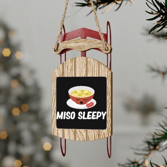 Miso Sleepy Miso Puns Asian Chinese Cuisine Sled Ornaments