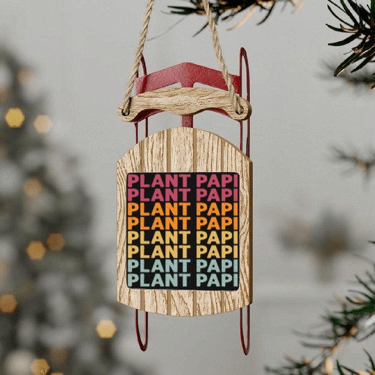 Plant Papi Plant Lover Plant Daddy Pot Indoor Sled Ornaments