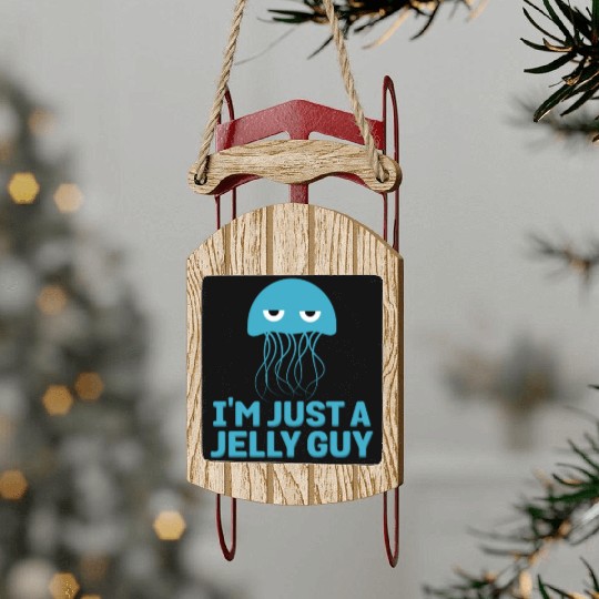 I'm Just A Jelly Guy Jellyfish Song Pun Music Sled Ornaments