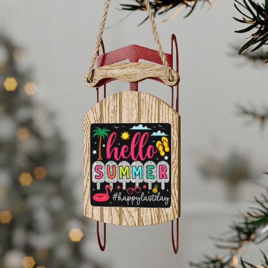 Happy Last Day of School Teacher Sled Ornaments