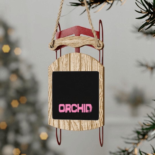 Just One More Orchid I ProMise Orchids Plant Sled Ornaments