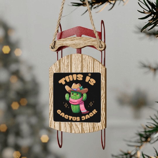 This is Cactus Jack Sled Ornaments