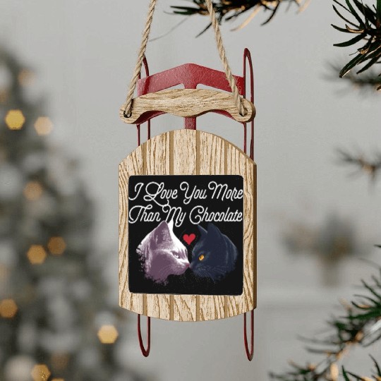 Love You More Than My Chocolate Funny Valentines D Sled Ornaments