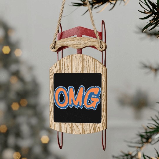 OMG - Oh My God Sled Ornaments