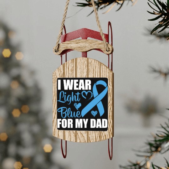 I wear Light Blue for my dad Prostate cancer Sled Ornaments