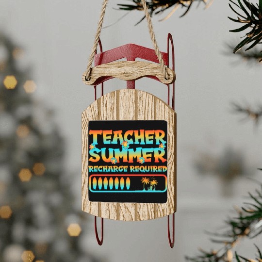 Teacher Summer Recharge Required Vacation Day sun Sled Ornaments