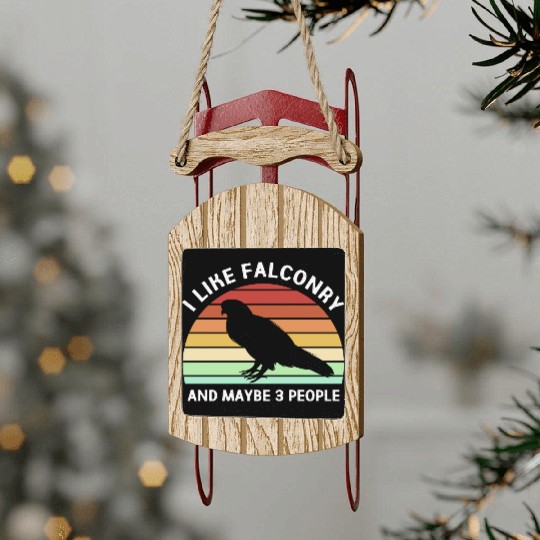 Retro I Like Falconry And Maybe Three People Sled Ornaments