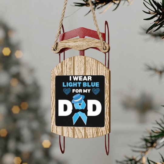 I Wear Light Blue for my Dad Prostate Cancer Aware Sled Ornaments